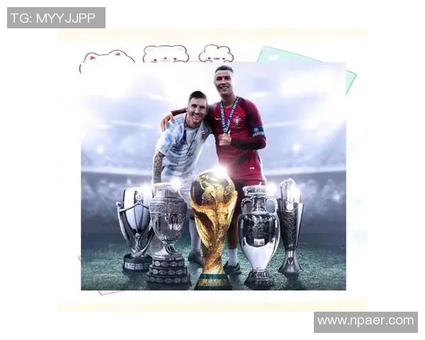 足球巨星崛起与全球足坛风云变化：从梅西到C罗的时代交替与未来展望